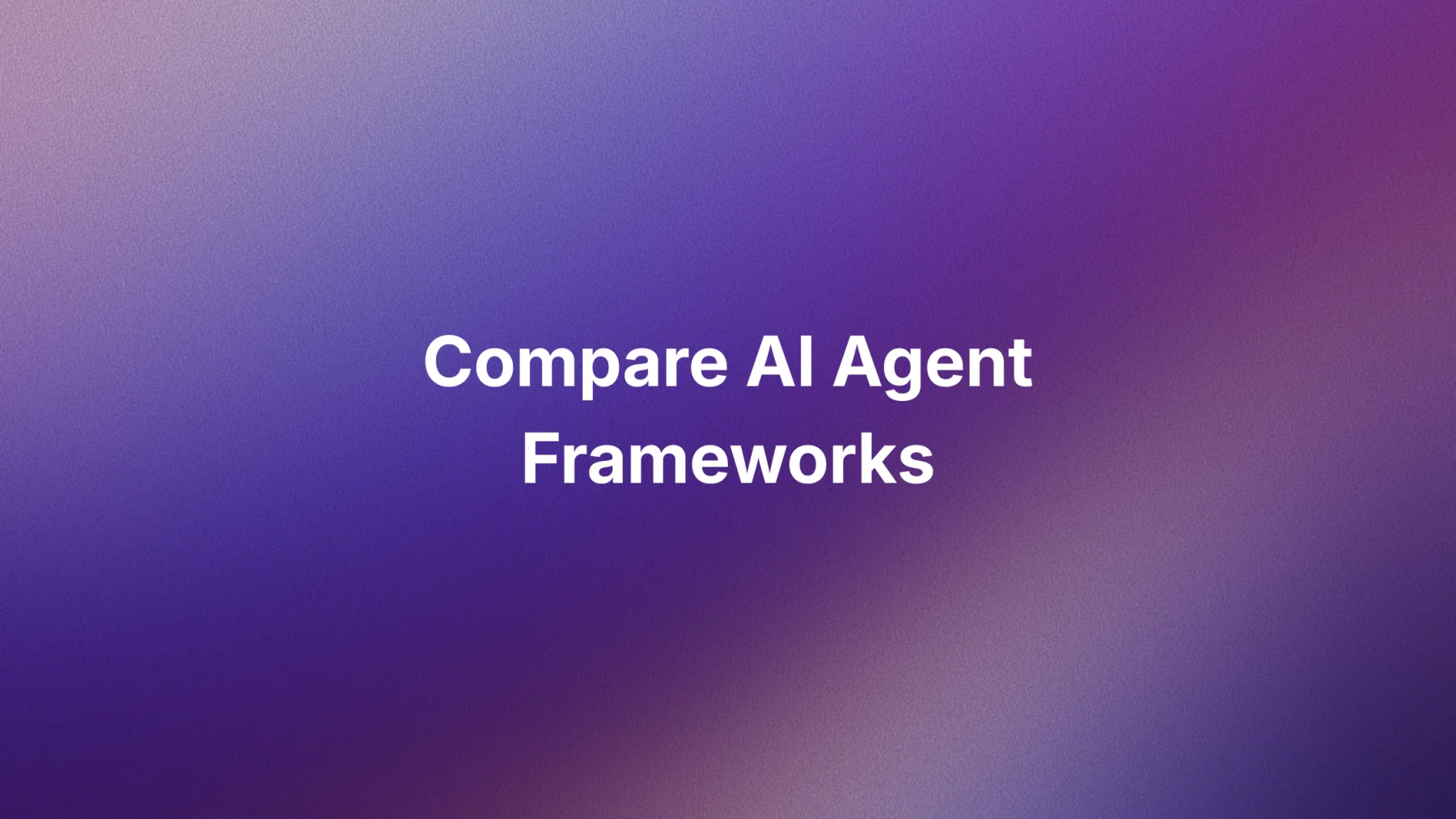 AI Agent Development Platforms and Frameworks: A Founder's Guide